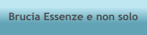Brucia Essenze e non solo